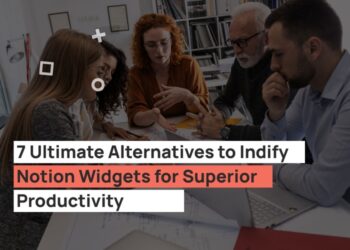 7 Top Alternatives to Indify Notion Widgets