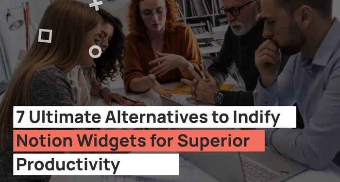 7 Top Alternatives to Indify Notion Widgets