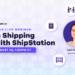 How to Save on Shipping Costs with ShipStation