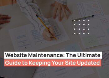 Website Maintenance: Guide To Keep Your Site Updated – Web Design Agency