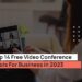Top 14 Free Video Conference Tools For Business