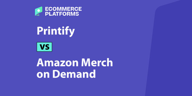Printify vs Amazon Merch on Demand: Which is Best for POD Sellers?
