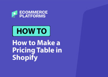 How to Make a Pricing Table in Shopify: A Step by Step Guide