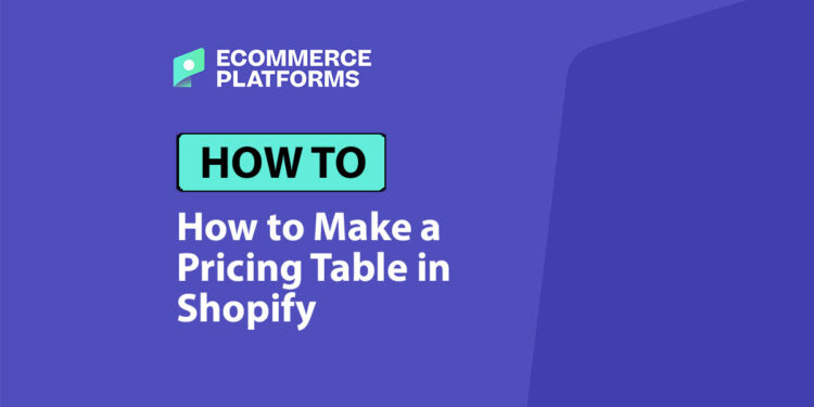 How to Make a Pricing Table in Shopify: A Step by Step Guide