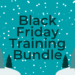 Black Friday Training Bundle 2024