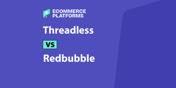 Threadless vs Redbubble: Which Platform is Better?