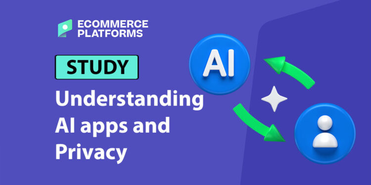 Behind the fine print: Understanding AI apps and privacy