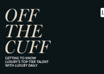 Off the Cuff: Getting to know luxury’s top-tier talent in 2024