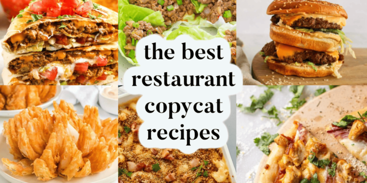 12 Best Copycat Recipes From Your Favorite Restaurants