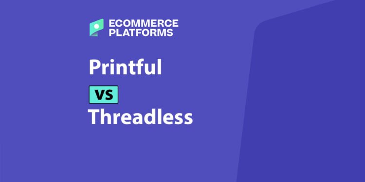 I Tested and Reviewd Threadless vs Printful: My Verdict for 2025