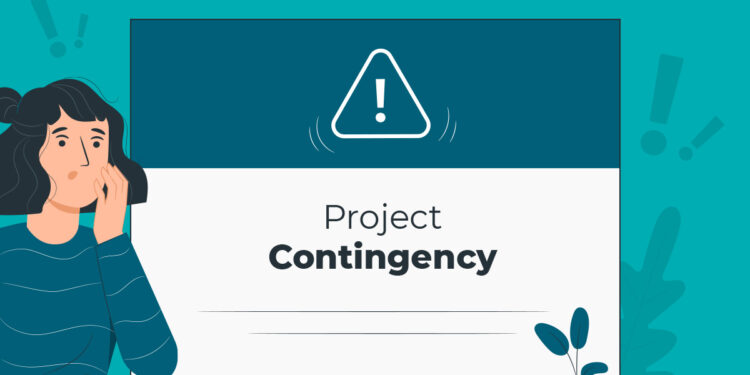 Project Contingency: How to Get Projects Back On Track