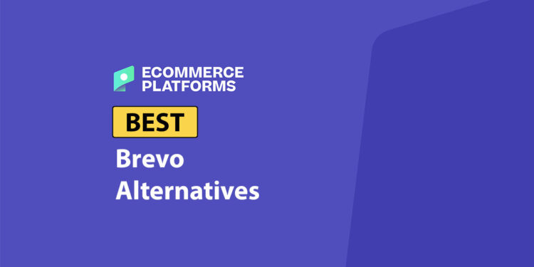 Best Brevo Alternatives for Ecommerce in 2025