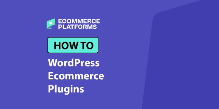Best WordPress Ecommerce Plugins of 2025: Our Top Picks