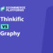 Thinkific vs Graphy: Which Online Course Platform Is Best for Your Ecommerce Brand?