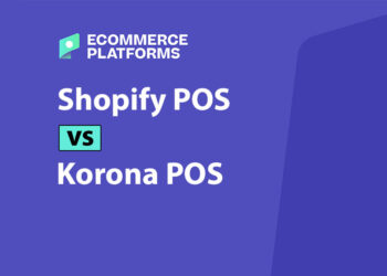 Shopify POS vs Korona POS: Which Point of Sale System Is Best for Ecommerce Businesses?