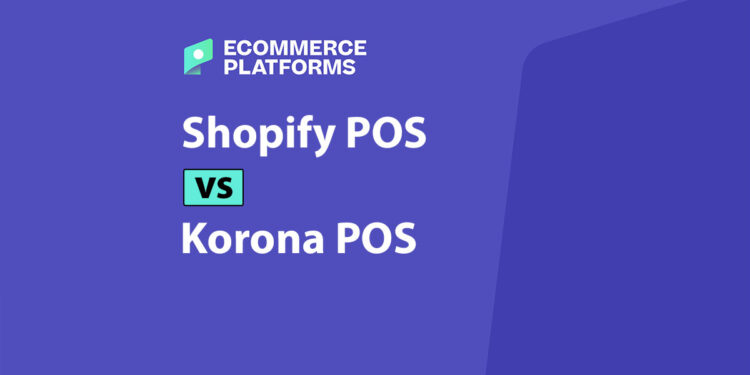 Shopify POS vs Korona POS: Which Point of Sale System Is Best for Ecommerce Businesses?