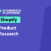 Product Research for Shopify: A Proven Process After 10+ Years in Ecommerce