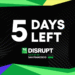 Only 5 days until Disrupt 2025 ignites the startup world