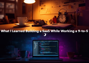 What I Learned Building a SaaS While Working a 9-to-5