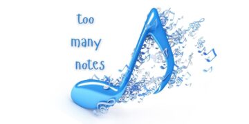 Too many notes