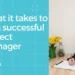 How to Succeed as a Project Manager Webinar