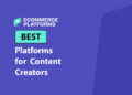 Best Platforms for Content Creators in 2026