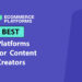 Best Platforms for Content Creators in 2026