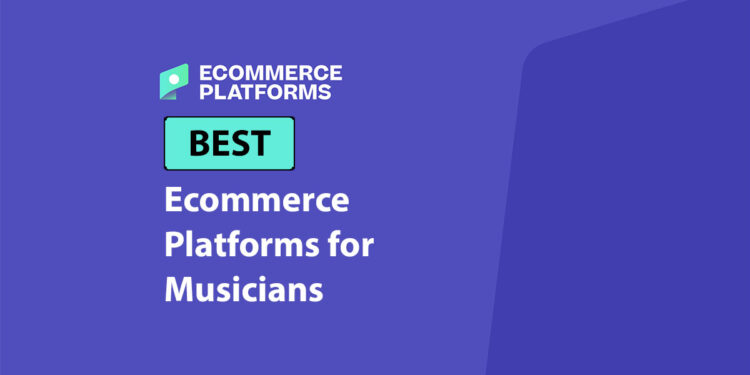 Best Ecommerce Platforms for Musicians: Top Picks for 2026