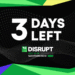 Disrupt 2026 Early Bird ticket savings end in 3 days