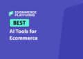Best AI Ecommerce Tools, Independently Tested and Ranked