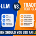 Scikit-LLM vs. Traditional Text Classifiers: When Should You Use an LLM?