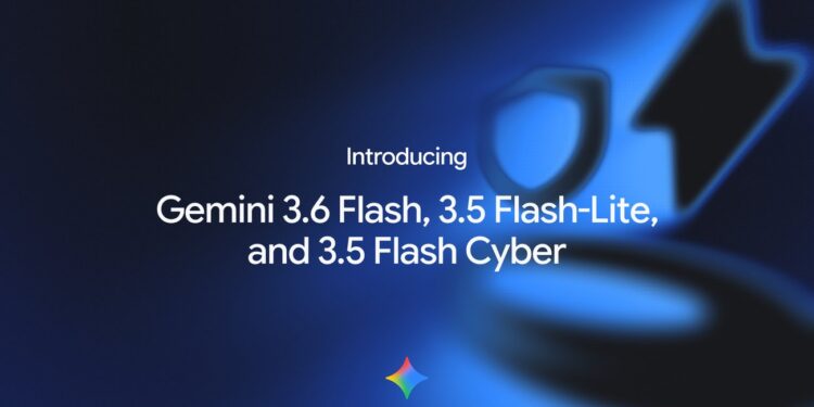 3.6 Flash, 3.5 Flash-Lite, and 3.5 Flash Cyber