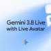 Introducing Gemini 3.8 Live with Live Avatar