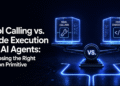 Tool Calling vs. Code Execution for AI Agents: Choosing the Right Action Primitive